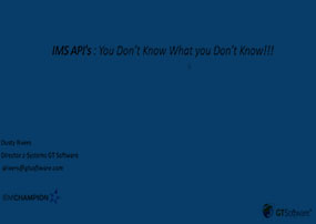 IMS API’s – You Don’t Know What You Don’t Know