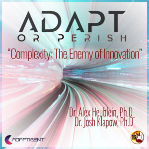 Podcast: Complexity is the Enemy of Innovation (TKR)